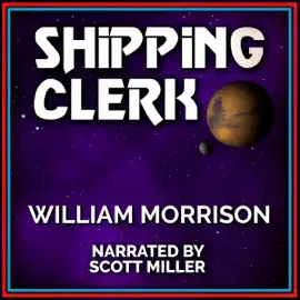 Shipping Clerk: Lost Sci-Fi Short Stories from the 40s, 50s and 60s (Unabridged)
