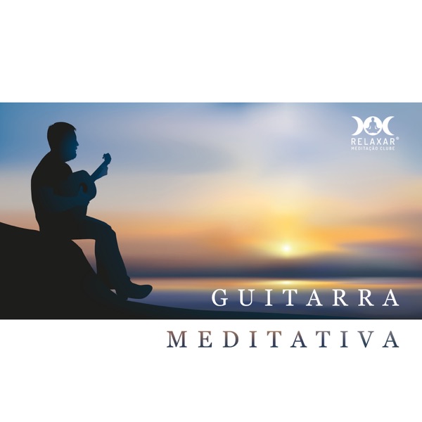 Guitarra Meditativa - Limpe Sua Mente com os Sons de Guitarra Suaves, Perfeitos para Relaxamento ou Meditação