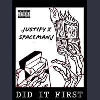 Did It First (feat. SpacemanJ) - Single - Justify 304