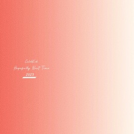 Hopefully Next Time CxldKid