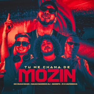 Tu Me Chama de Mozin (feat. Isaias Barrios DJ)