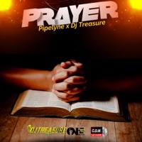 Prayer - Single - Pipelyne & DJ Treasure