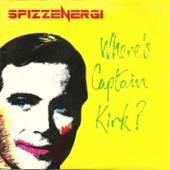 Spizzenergi - Where's Captain Kirk?