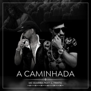A Caminhada (feat. L-Trinta)