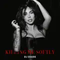 Killing Me Softly