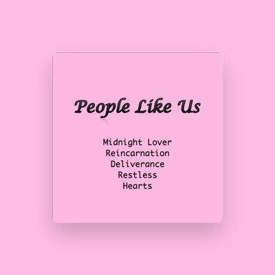 Listen to People Like Us, watch music videos, read bio, see tour dates & more!
