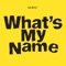 What's My Name artwork