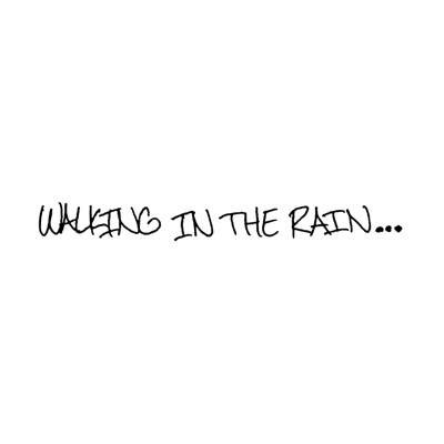 Walking In the Rain - Single