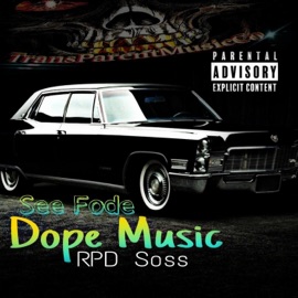 Dope Music (feat. Rpd Soss) See Fode