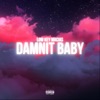 Damnit Baby - Single