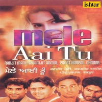Mele Aai Tu - EP - Ranjit Manl, Raramjit Anmol & Preet Harpal