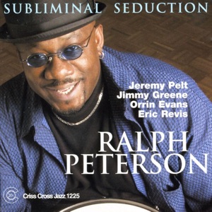 Subliminal Seduction (feat. Jeremy Pelt, Jimmy Greene, Orrin Evans & Eric Revis)