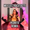 Me Electrocutaste Pedrito (feat. Maryshinys) (Remix) - Single