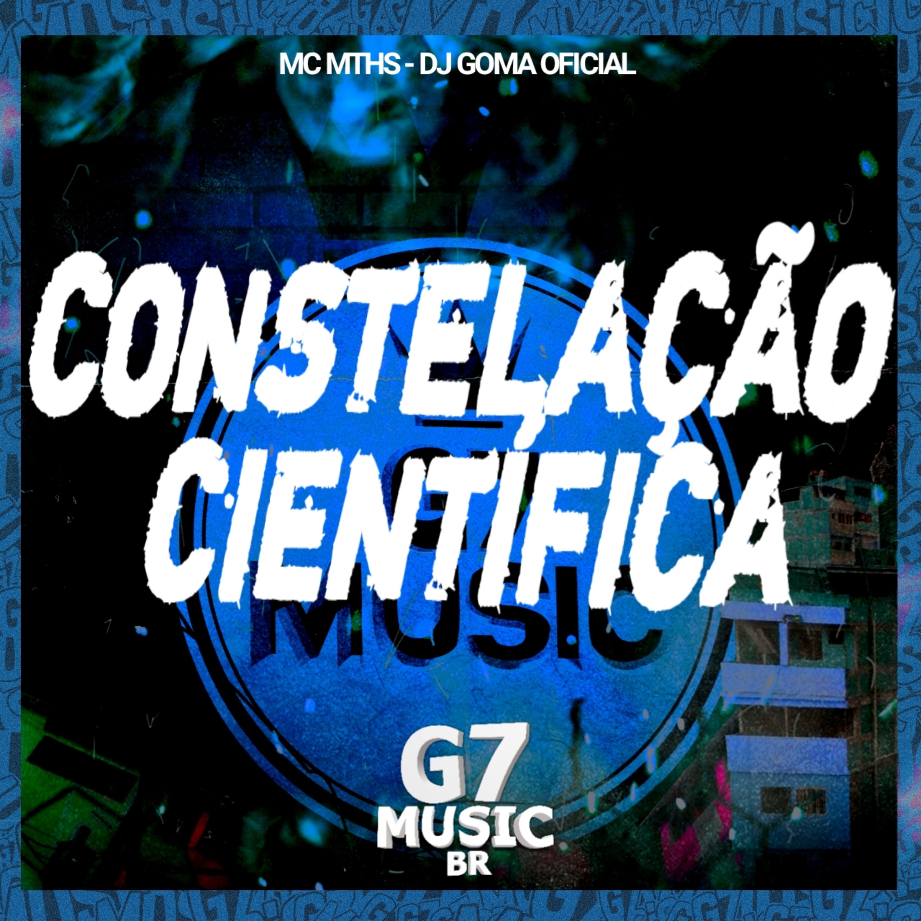 Constelação Cientifica - Single by DJ GOMA OFICIAL & Mc mths album cover