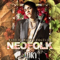 NeoFolk Esto Es Nuevo Folclor - Adry La Fantastica