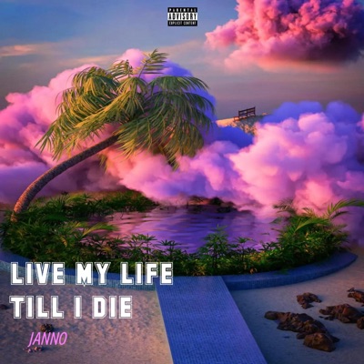 LIVE MY LIFE TILL I DIE - Single