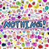 Nothing! - Brye