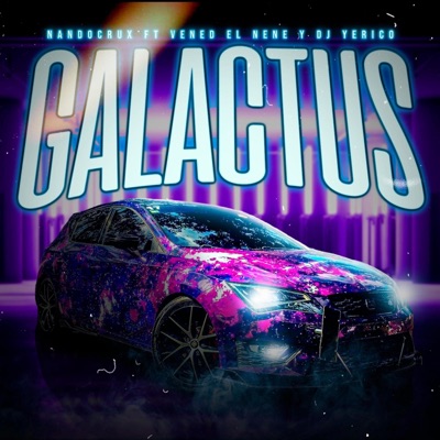 Galactus (feat. Vened El Nene & DJ Yeriko) - Single