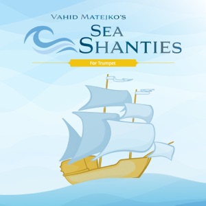 Vahid Matejko's Sea Shanties for Trumpet (feat. Rüdiger Baldauf)