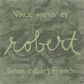 simon robert french - Robert’s Place (Voice Memo)