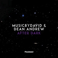 After Dark (feat. Dean Andrew) - Single - MusicByDavid