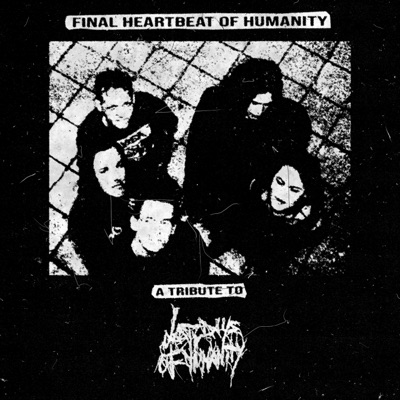 Final Heartbeat of Humanity - EP