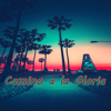 Camino a la Gloria - EP - Chill Beats Music