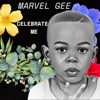 Celebrate Me (feat. Marvel Gee) - Single