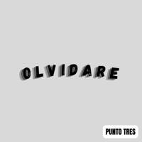 Olvidare (feat. OmrOnTheBeat) - Single - Punto Tres