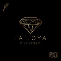 La Joya - Miki Yagami