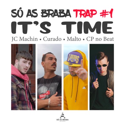 SÓ AS BRABA TRAP #1 - It's Time - Single