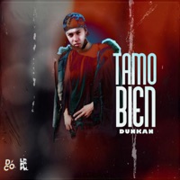 TAMO BIEN - Single - Dunkan