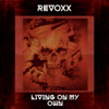 Living on My Own - Revoxx