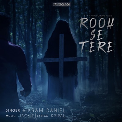 Rooh Se Tere (feat. Vikram Daniel) - Single