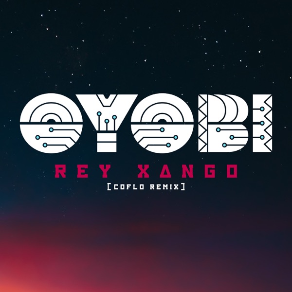 Rey Xango (Coflo Remix) [feat. QVLN & Ahyko] - Single