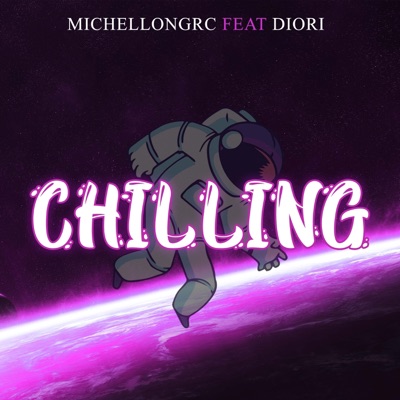 Chilling (feat. Di'ori) - Single