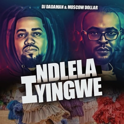 Ndlela I Yinwe EP (feat. Moscow Dollar)