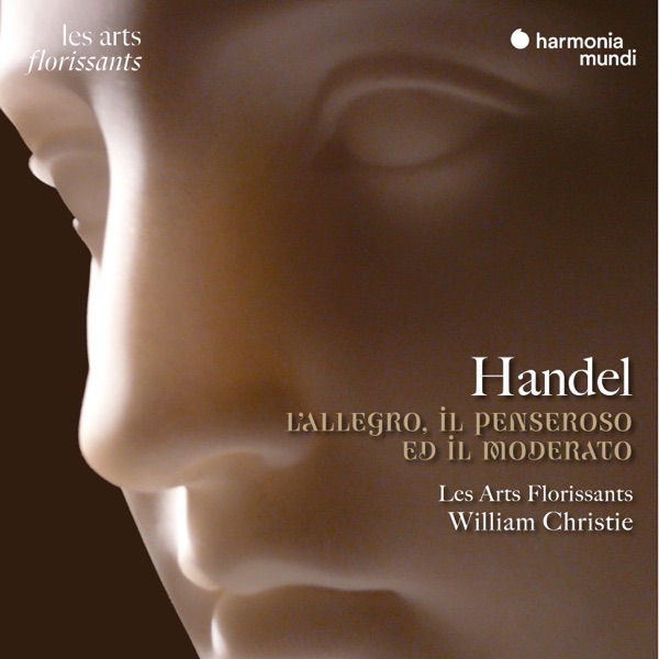 Handel: L'Allegro, il Penseroso ed il Moderato, HWV 55