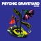 Your Smile is a Hoax - Psychic Graveyard lyrics
