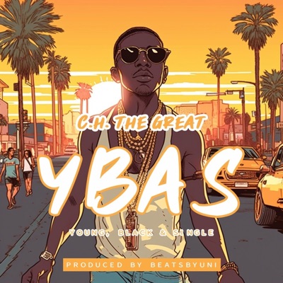 YBAS (Young Black & Single) (feat. BEATSBYUNI) - Single