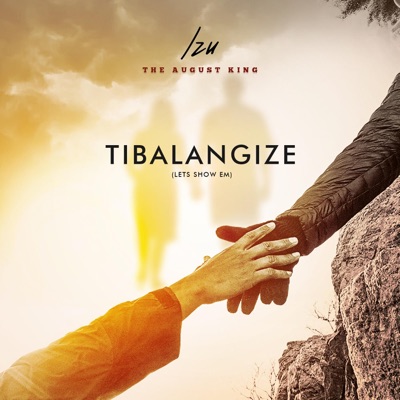 Tibalangize (Lets Show Em) - Single