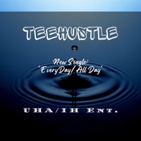 Everyday All Day - Single - TeeHustle