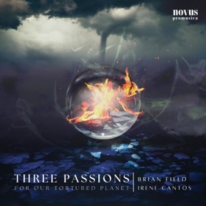 Brian Field: Three Passions for Our Tortured Planet - Single