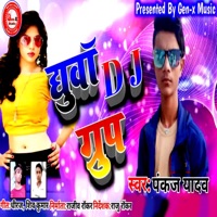 Dhuva DJ Group - Single - Pankaj Yadav