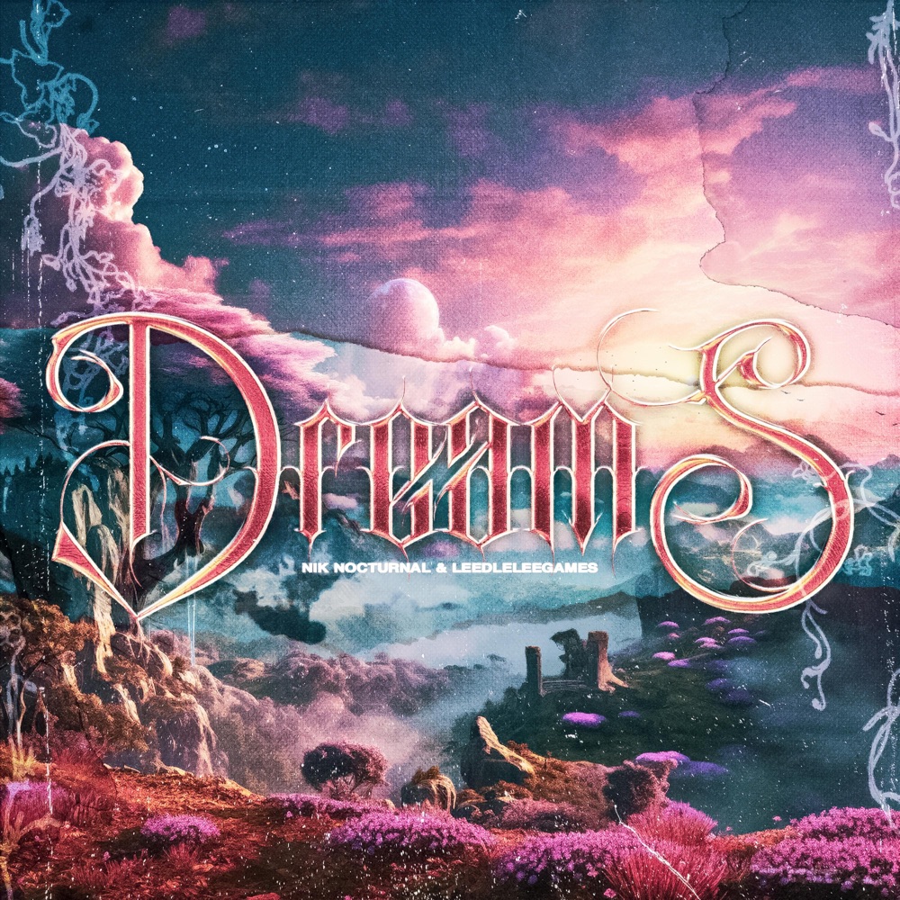 Обложка альбома «Dreams - Single» — Nik Nocturnal & LeedleLeeGames