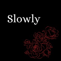 Slowly - Single - SadBoyForLife