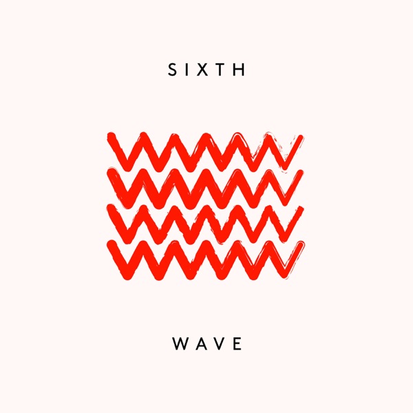 Sixth Wave - Single