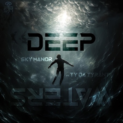 Deep Waters (feat. Ty Da Tyrant) - Single