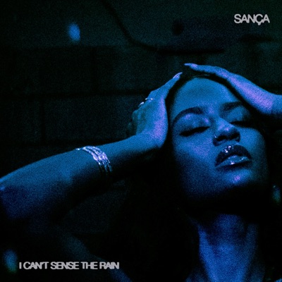 I Cant Sense the Rain - Single