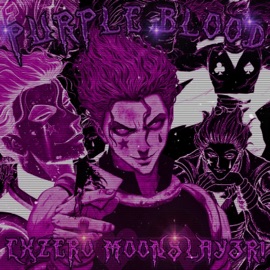 PURPLE BLOOD cxzero & MOON$lAY3R!
